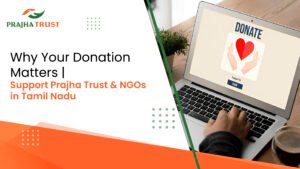 Why Your Donation Matters: Real Stories of Change from Tamil Nadu’s NGOs