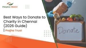 Best Ways to Donate to Charity in Chennai (2026 Guide)