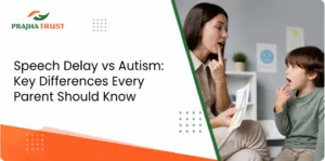 Speech Delay vs Autism: Key Differences Every Parent Should Know